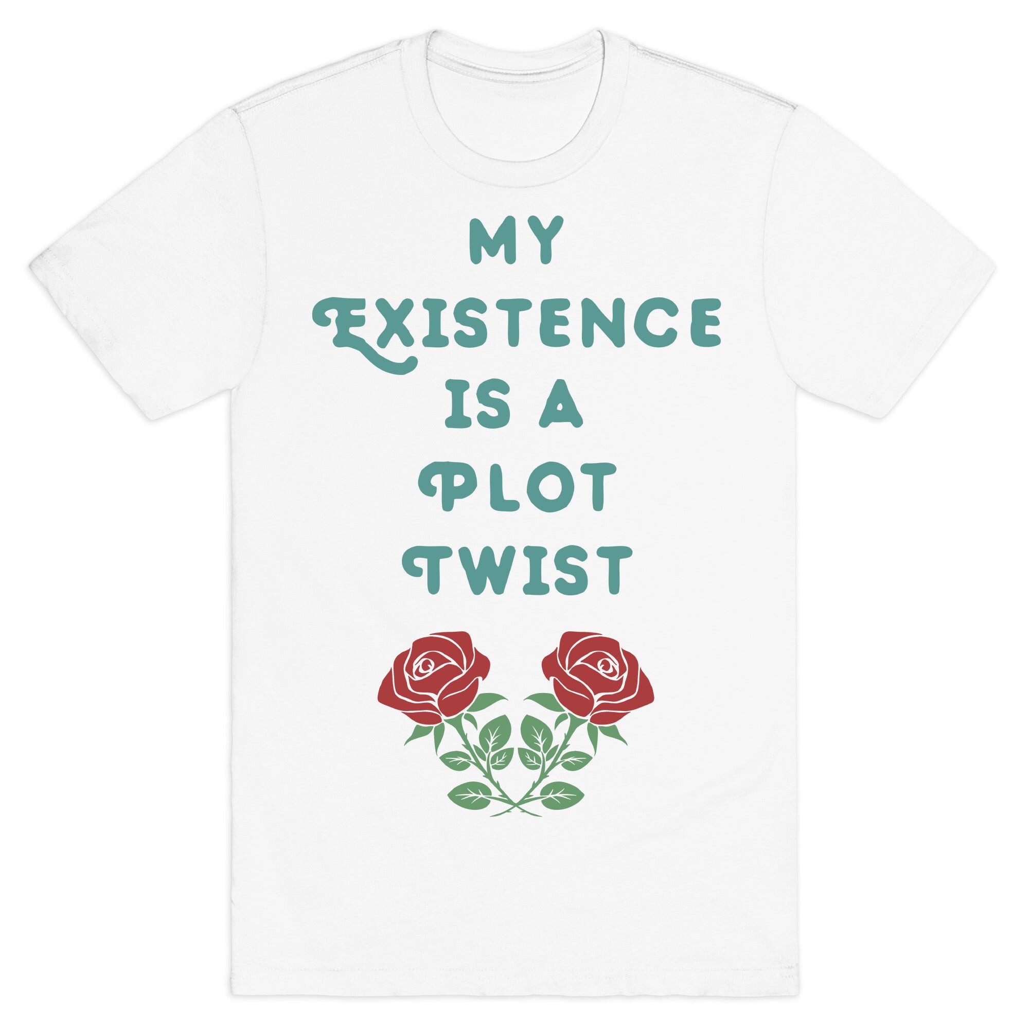 My Existence Is A Plot Twist T-Shirt